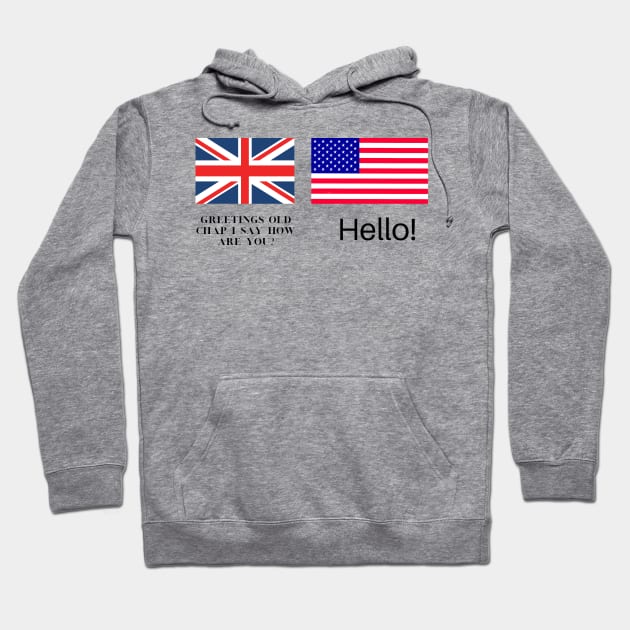 UK VS USA Greetings Hoodie by Ckrispy